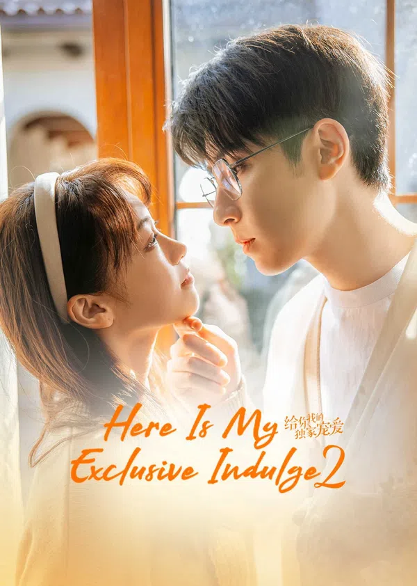 Xem Phim Dành Cho Em Sự Yêu Chiều Độc Nhất (Phần 2) Vietsub HD Online