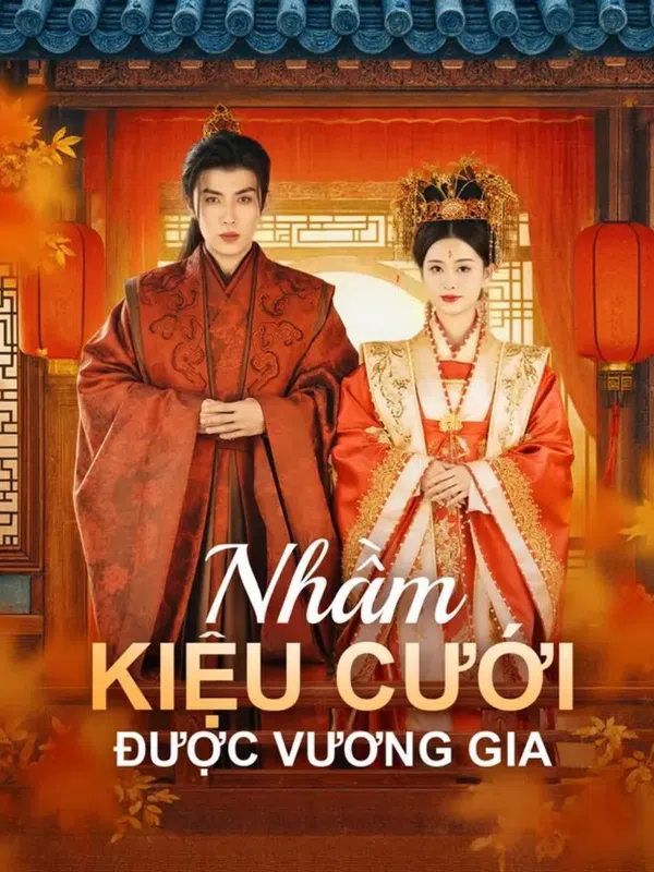 Poster phim Nhầm Kiệu Cưới Được Vương Gia trên SubNhanh