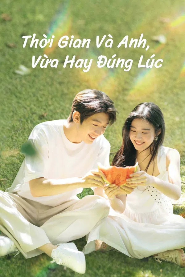 Poster phim Thời Gian Và Anh, Vừa Hay Đúng Lúc trên SubNhanh